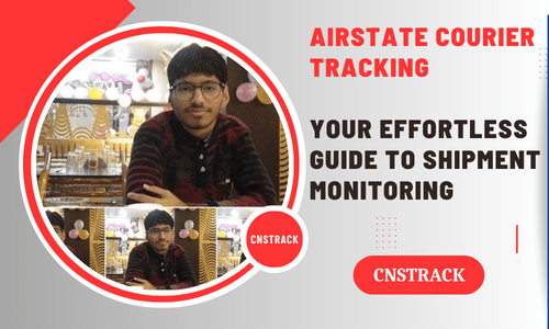 Airstate Courier Tracking Your Effortless Guide to Shipment Monitoring (1)