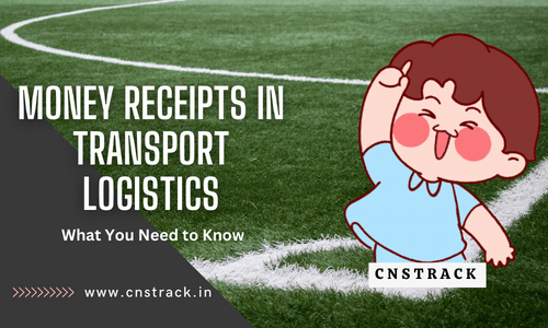 Money Receipts in Transport Logistics What You Need to Know (1)