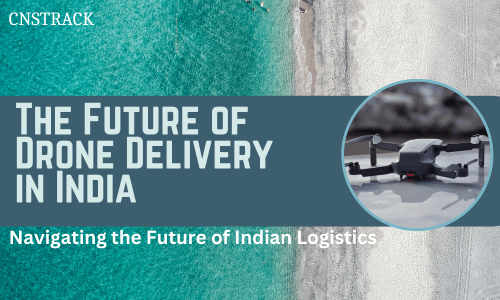 The Future of Drone Delivery in India: Navigating the Future of Indian Logistics post thumbnail image