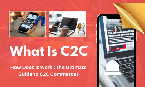 What Is C2C and How Does It Work : The Ultimate Guide to C2C E-Commerce? post thumbnail image