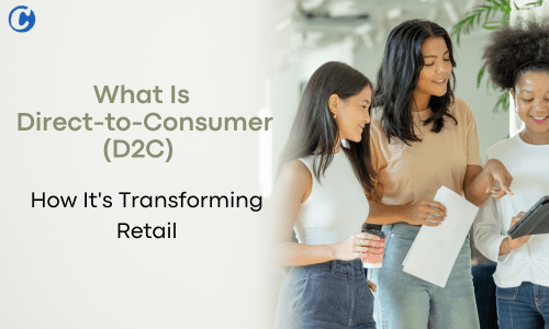 What Is Direct-to-Consumer (D2C)