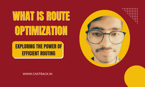 What Is Route Optimization Exploring the Power of Efficient Routing