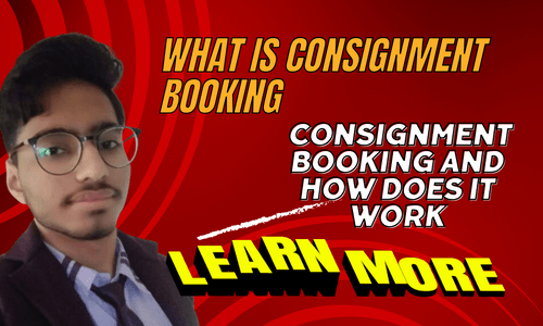 What is Consignment Booking Demystifying Consignment Booking and How Does It Work