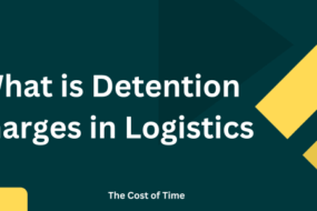 Detention Charges Explained: How to Avoid Costly Delays in Logistics